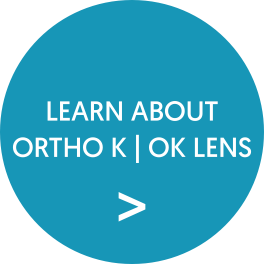 Ortho K Melbourne. Ortho K lenses (or OK lens) are special contact lenses worn at night to restore vision as you sleep.